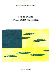A la poursuite d'une v�rit� mesurable